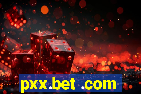 pxx.bet .com